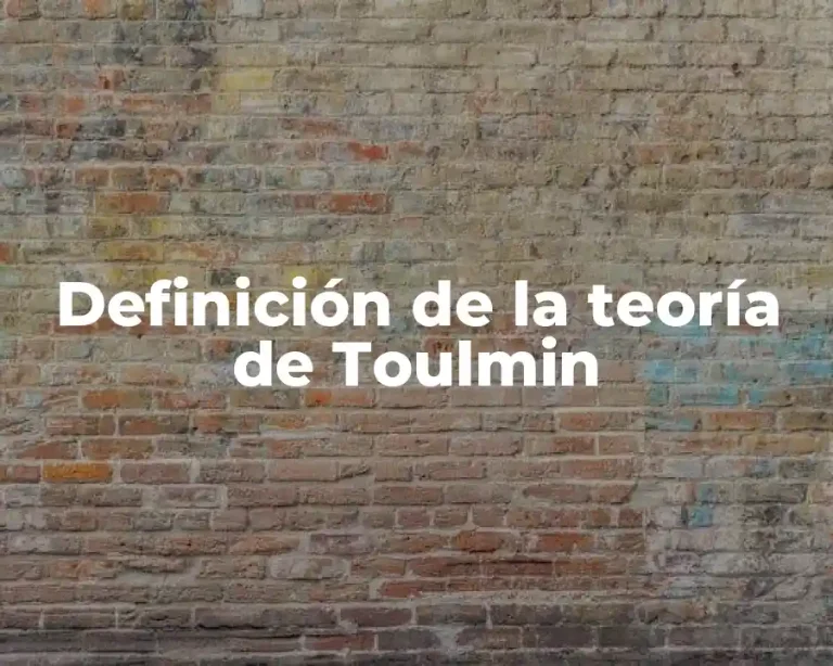 Definición de la teoría de Toulmin