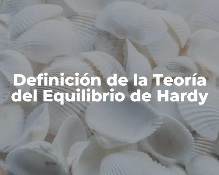 Definición de la Teoría del Equilibrio de Hardy