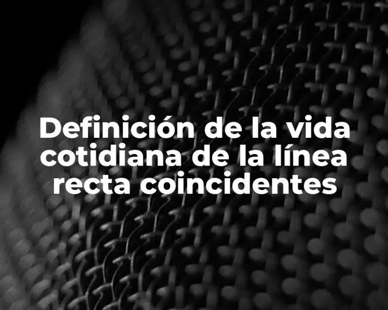 Definición de la vida cotidiana de la línea recta coincidentes