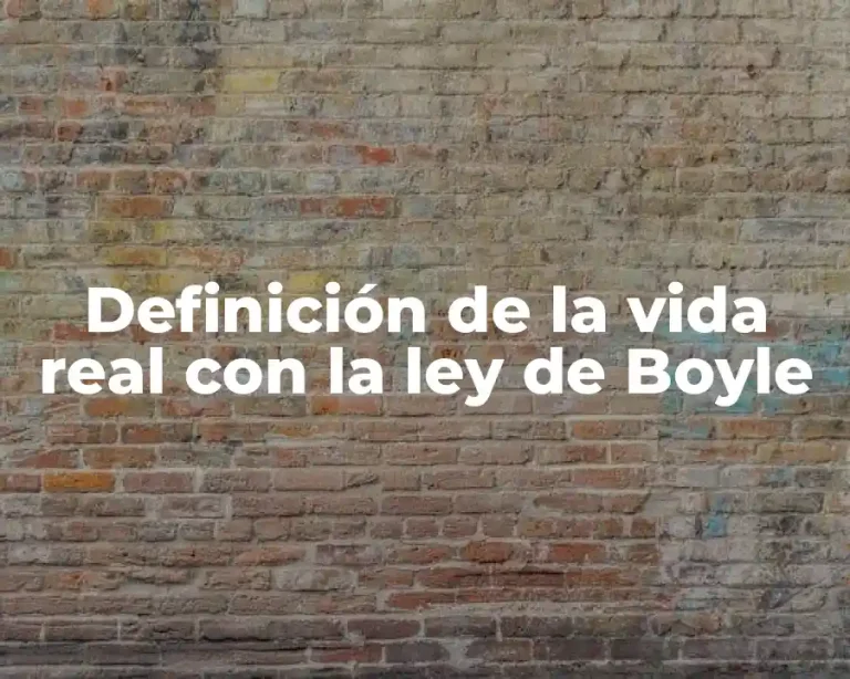 Definición de la vida real con la ley de Boyle