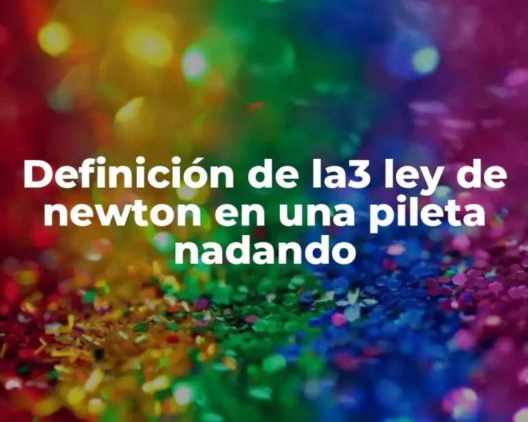 Definición de la3 ley de newton en una pileta nadando