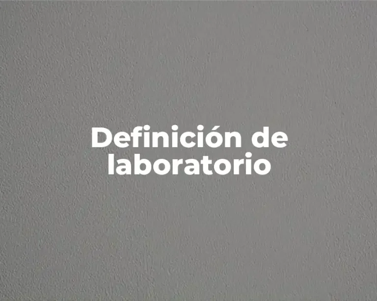 Definición de laboratorio