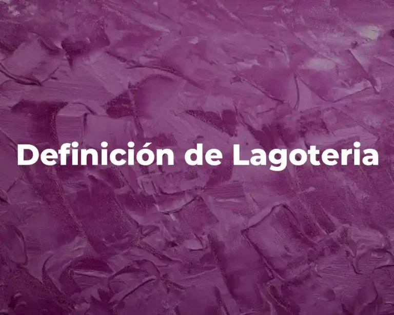 Definición de Lagoteria