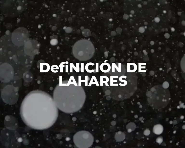 DefiNICIÓN DE LAHARES