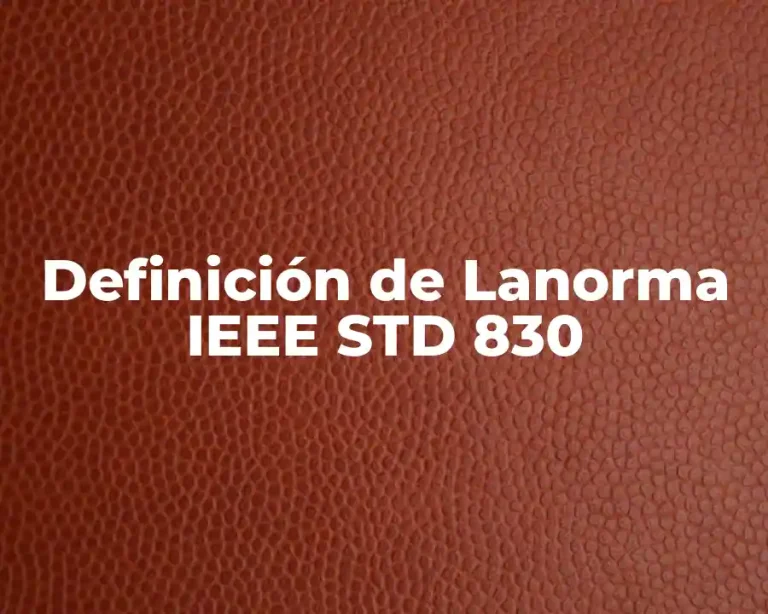 Definición de Lanorma IEEE STD 830