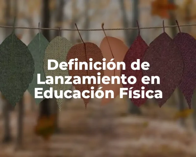 Definición de Lanzamiento en Educación Física