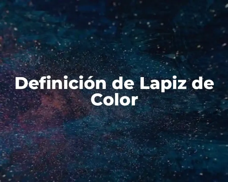 Definición de Lapiz de Color