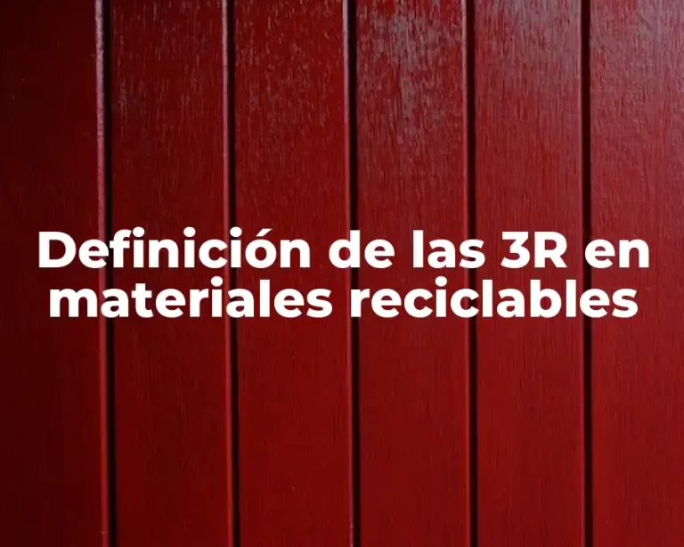 Definición de las 3R en materiales reciclables