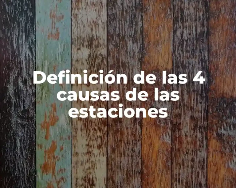 Definición de las 4 causas de las estaciones