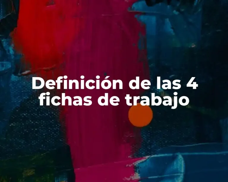Definición de las 4 fichas de trabajo