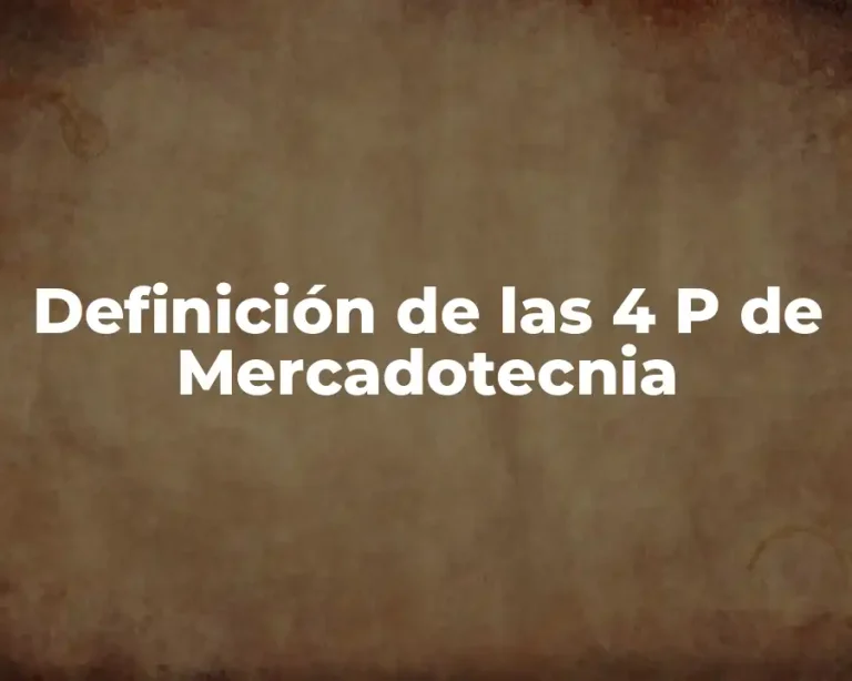 Definición de las 4 P de Mercadotecnia