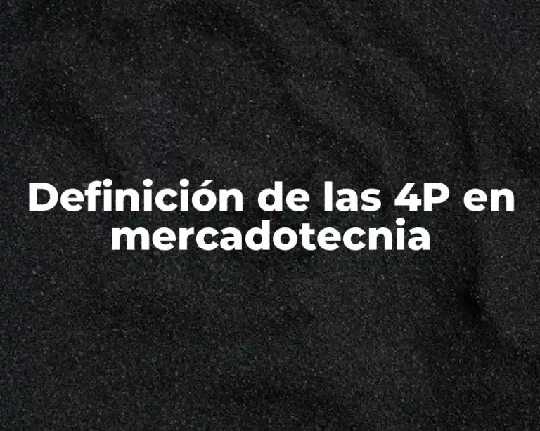 Definición de las 4P en mercadotecnia