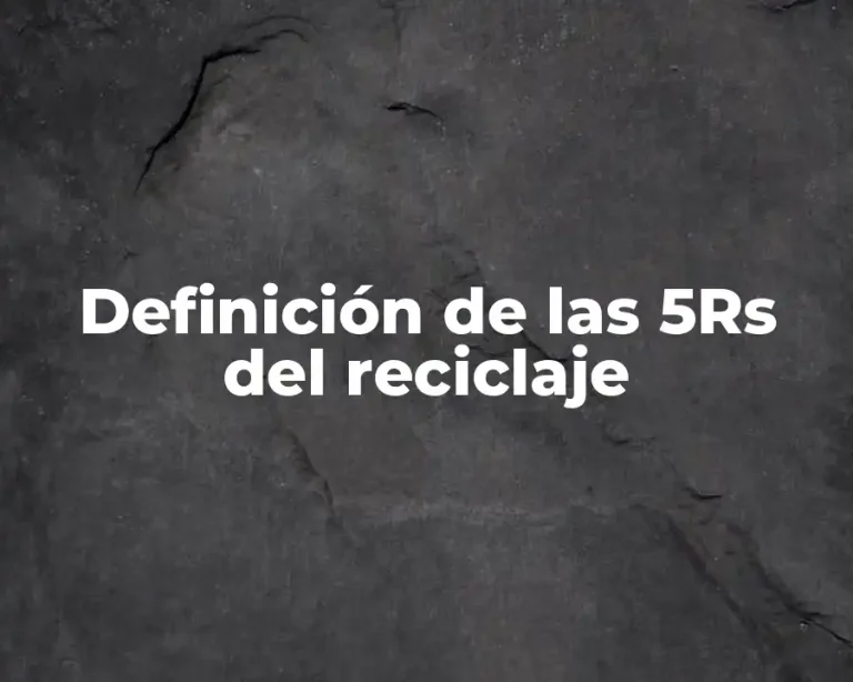 Definición de las 5Rs del reciclaje