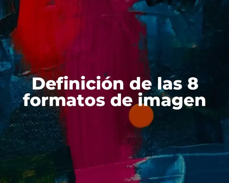 Definición de las 8 formatos de imagen