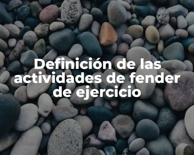 Definición de las actividades de fender de ejercicio