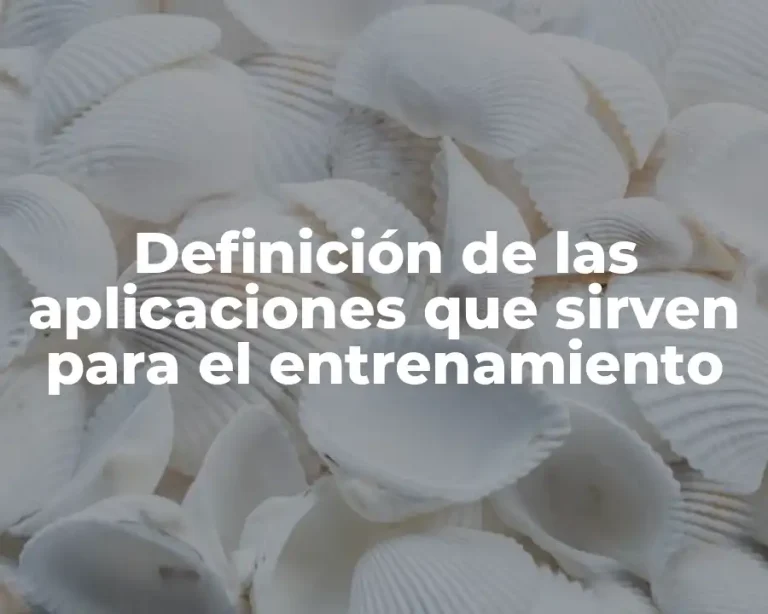 Definición de las aplicaciones que sirven para el entrenamiento