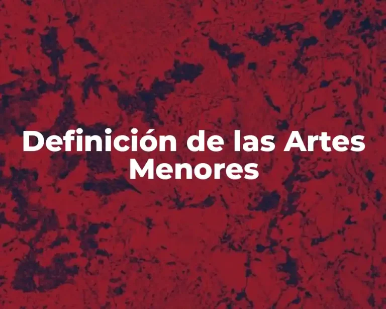 Definición de las Artes Menores