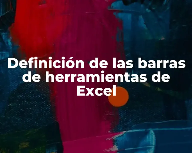 Definición de las barras de herramientas de Excel