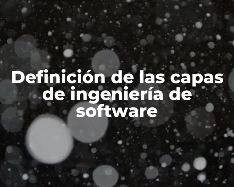 Definición de las capas de ingeniería de software