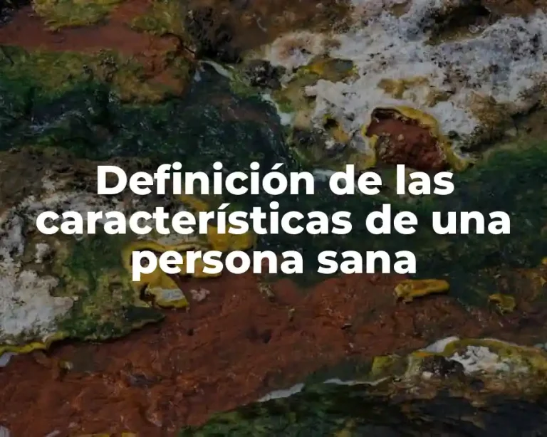 Definición de las características de una persona sana