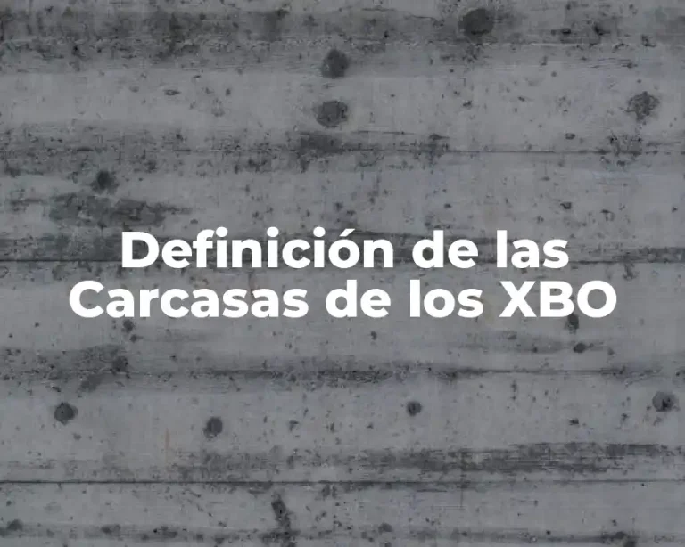 Definición de las Carcasas de los XBO
