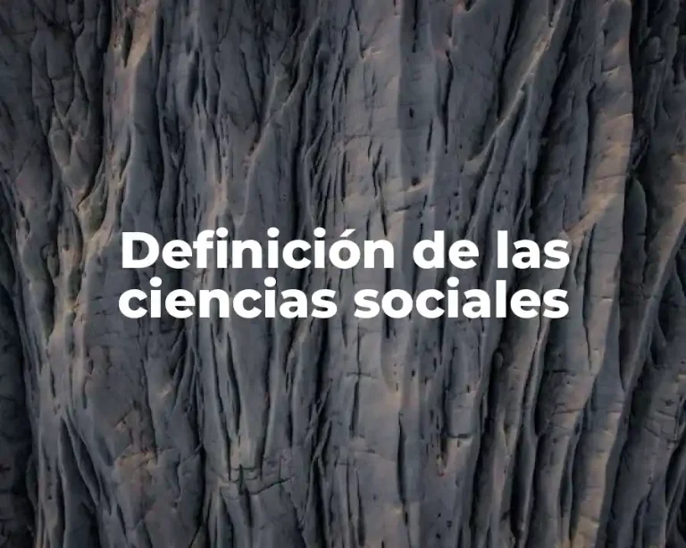 Definición de las ciencias sociales