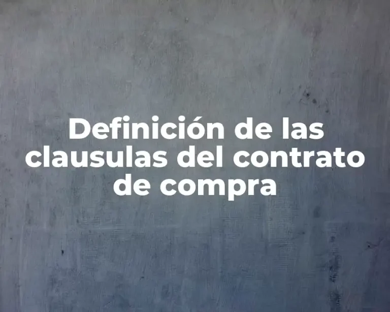Definición de las clausulas del contrato de compra