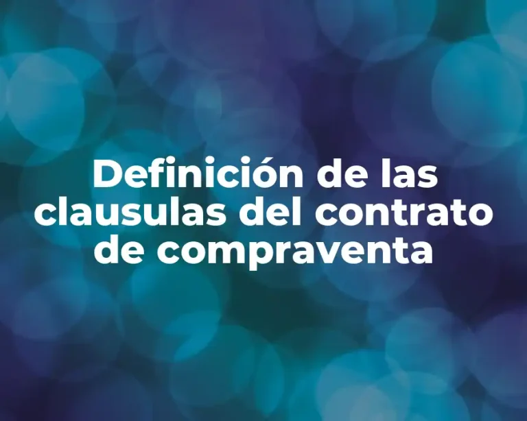 Definición de las clausulas del contrato de compraventa