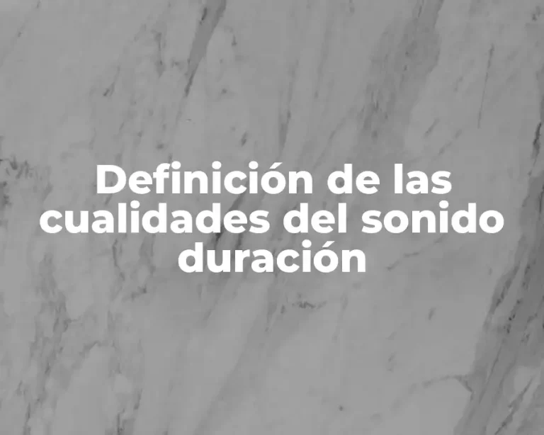Definición de las cualidades del sonido duración