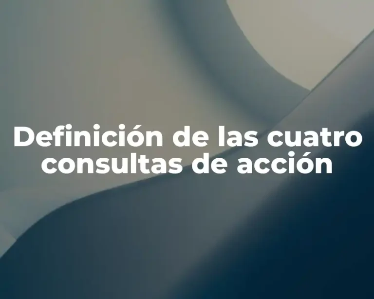 Definición de las cuatro consultas de acción