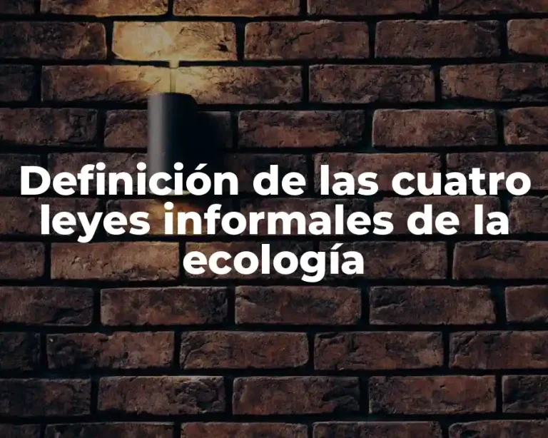 Definición de las cuatro leyes informales de la ecología