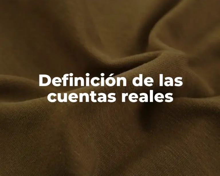 Definición de las cuentas reales