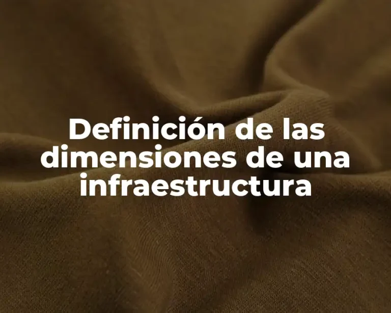 Definición de las dimensiones de una infraestructura