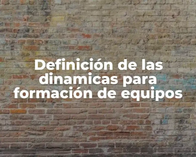 Definición de las dinamicas para formación de equipos