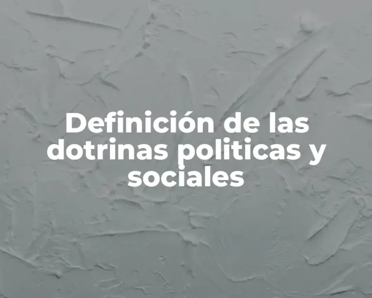 Definición de las dotrinas politicas y sociales