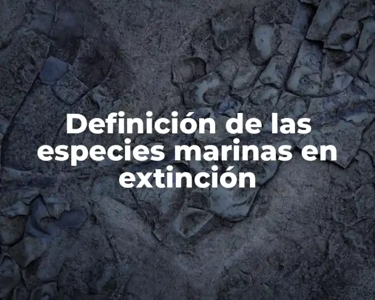 Definición de las especies marinas en extinción