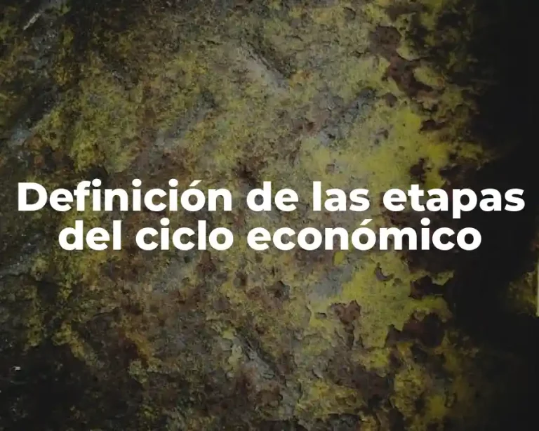 Definición de las etapas del ciclo económico
