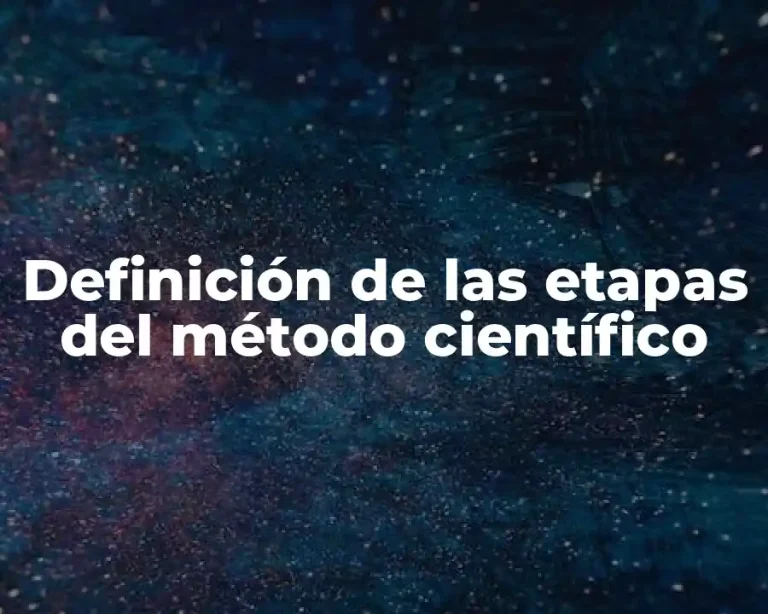 Definición de las etapas del método científico