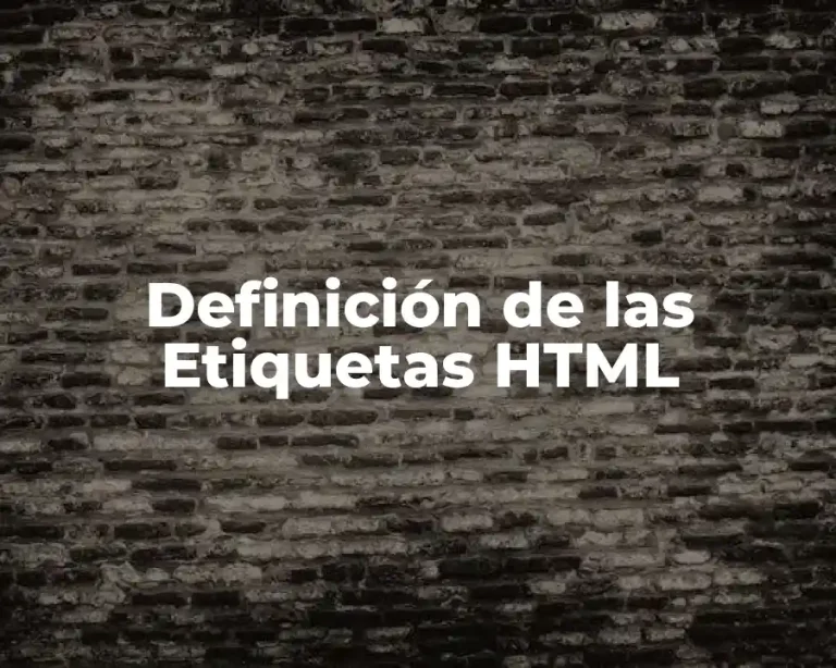 Definición de las Etiquetas HTML