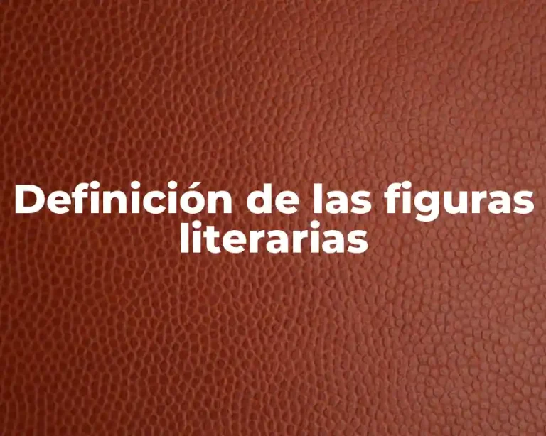 Definición de las figuras literarias