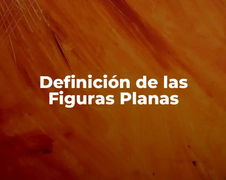 Definición de las Figuras Planas