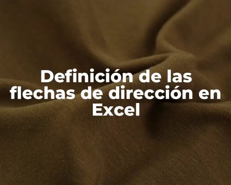 Definición de las flechas de dirección en Excel