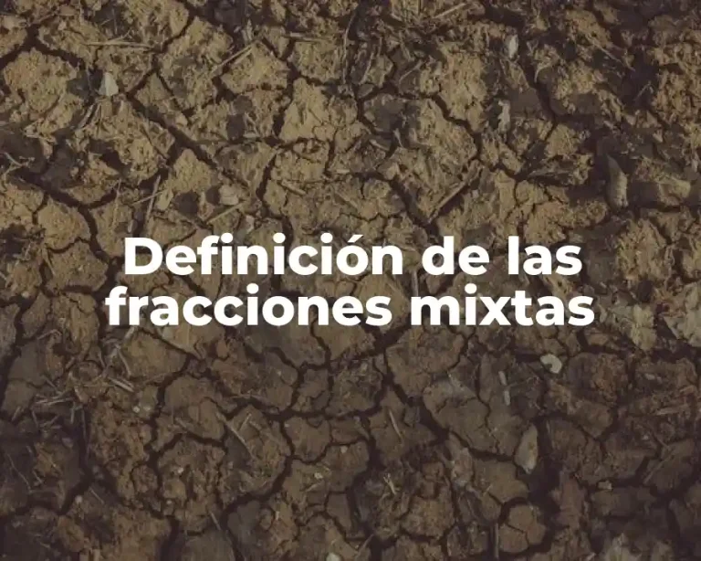 Definición de las fracciones mixtas