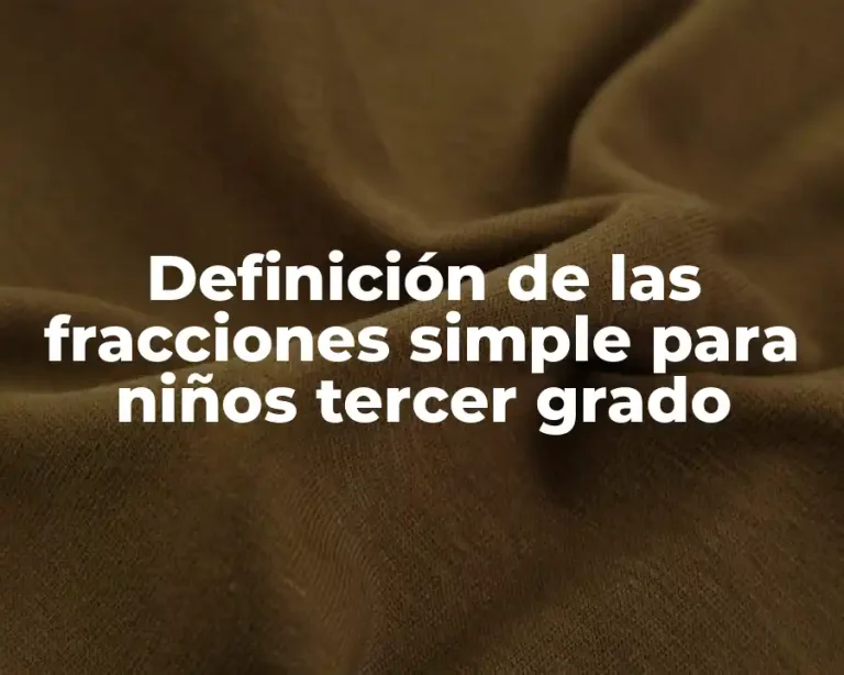 Definición de las fracciones simple para niños tercer grado