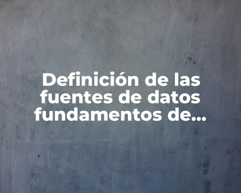 Definición de las fuentes de datos fundamentos de investigación