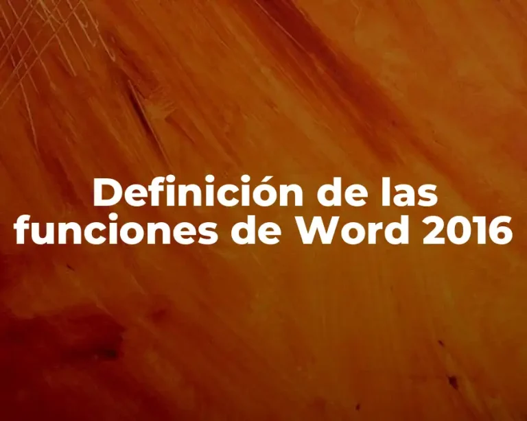 Definición de las funciones de Word 2016