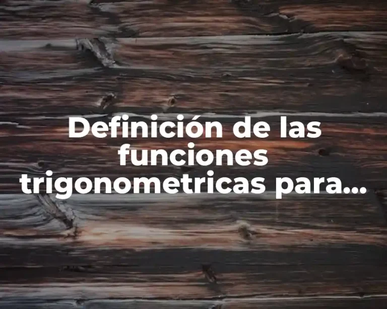 Definición de las funciones trigonometricas para cualquier ángulo