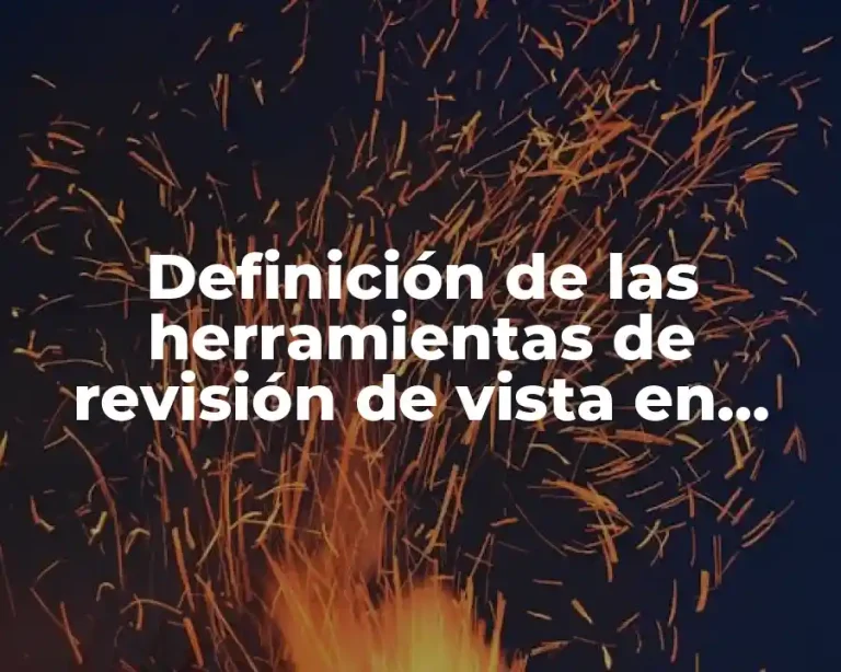 Definición de las herramientas de revisión de vista en Excel