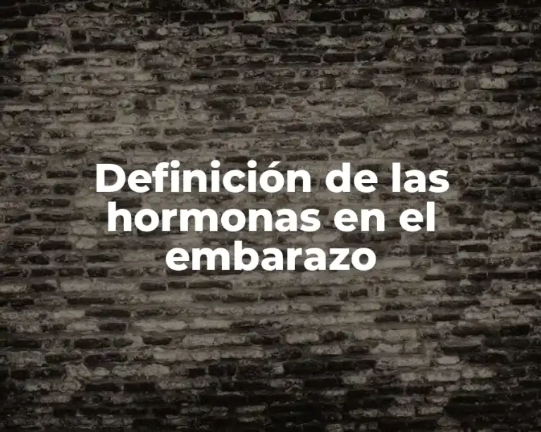 Definición de las hormonas en el embarazo