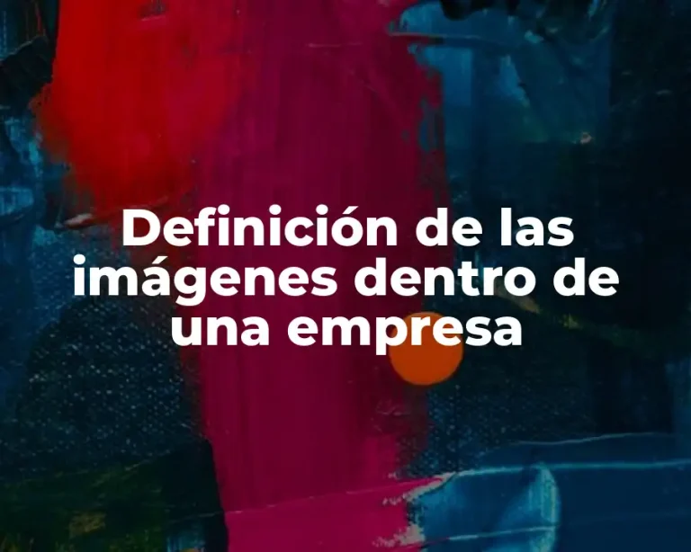 Definición de las imágenes dentro de una empresa